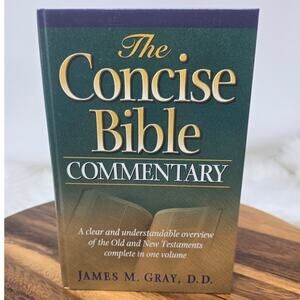 The Concise Bible Commentary Old & New Testaments Complete In One Volume